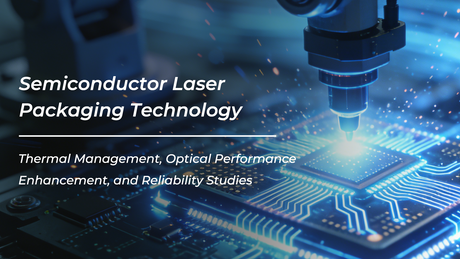 Semiconductor Laser Packaging Technology.png